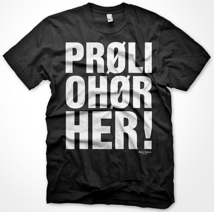 PRØLI EAR HERE! T-shirt - Black